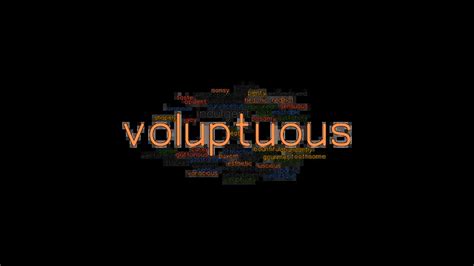 voluptuous synonym|What is another word for voluptuousness .